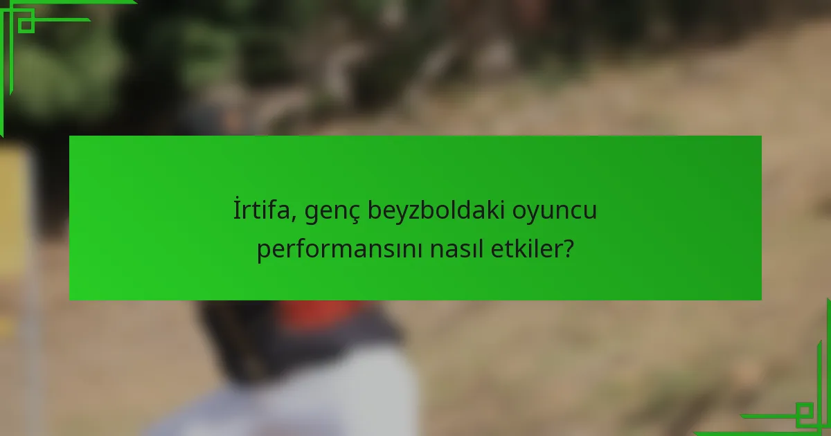 İrtifa, genç beyzboldaki oyuncu performansını nasıl etkiler?